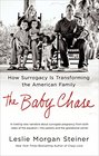 The Baby Chase: How Surrogacy Is Transforming the American Family