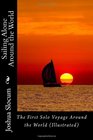 Sailing Alone Around the World The First Solo Voyage Around the World