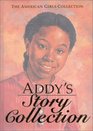 Addy's Story Collection (The American Girls Collection)