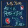 Angelika Frankenstein Makes Her Match A Novel