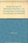 Drug Therapy for Behavior Disorders An Introduction
