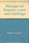 Managerial finance cases and readings