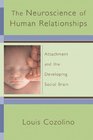 The Neuroscience of Human Relationships Attachment and the Developing Social Brain