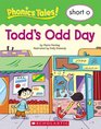 Todd's Odd Day Short O
