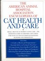 The American Animal Hospital Association Encyclopedia of Cat Health and Care