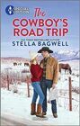 The Cowboy's Road Trip (Men of the West, Bk 54) (Harlequin Special Edition, No 3035)
