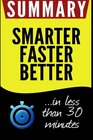 Summary of Smarter Faster Better The Secrets of Being Productive in Life and Business in less than 30 minutes