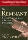 The Remnant Restoring the Call to Personal Integrity