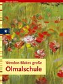 Wendon Blakes groe lmalschule