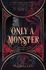 Only a Monster (Only a Monster, Bk 1)