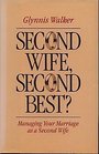 Second Wife Second Best Managing Your Marriage As a Second Wife