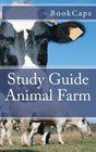 Animal Farm A BookCaps Study Guide