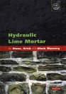Hydraulic Lime Mortar for Stone Brick A Best Practice Guide