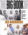 The Big Book of Icebreakers Quick Fun Activities for Energizing Meetings and Workshops