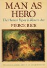 Man As Hero The Human Figure in Western Art