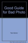 Good Guide for Bad Photo