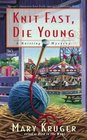 Knit Fast, Die Young (Knitting, Bk 2)