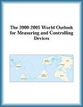 The 20002005 World Outlook for Measuring and Controlling Devices
