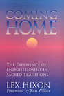 Coming Home The Experience of Enlightenment in Sacred Traditions