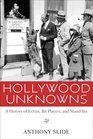 Hollywood Unknowns A History of Extras Bit Players and StandIns