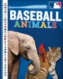 Baseball Animals (Major League Baseball: First Base Books)
