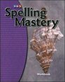 Spelling Mastery Workbook  Level D