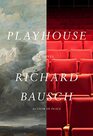 Playhouse A novel