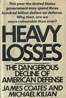 Heavy LossesThe Dangerous Decline of American Defense