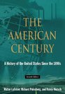 The American Century A History of the United States Since the 1980's