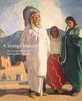 A Strange Mixture: The Art and Politics of Painting Pueblo Indians (The Charles M. Russell Center Series on Art and Photography of the American West)