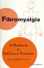 Fibromyalgia A Handbook for SelfCare  Treatment