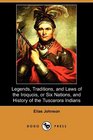 Legends Traditions and Laws of the Iroquois or Six Nations and History of the Tuscarora Indians