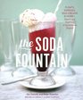 The Soda Fountain Floats Sundaes Egg Creams  MoreStories and Flavors of an American Original