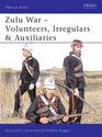 Zulu Wars Volunteers Irregulars  Auxiliaries
