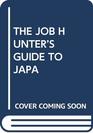 The job hunter's guide to Japan