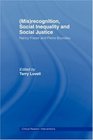 recognition Social Inequality and Social Justice Nancy Fraser and Pierre Bourdieu