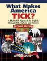 What Makes America Tick Second Edition A Multiskill Approach to English through US Culture and History