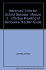 Advanced Skills for School Success Module 3  Effective Reading of Textbooks/Teacher Guide