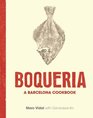 Boqueria A Cookbook from Barcelona to New York