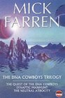 The DNA Cowboys Trilogy Quest for DNA Cowboys/Synaptic Manhunt/Neural Atro