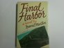 Final harbor A novel