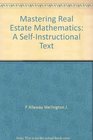 Mastering real estate mathematics A selfinstructional text