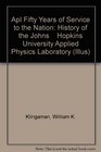 Apl Fifty Years of Service to the Nation History of the Johns    Hopkins University Applied Physics Laboratory