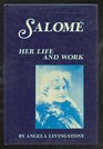 Salome Her Life and Work