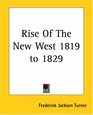 Rise Of The New West 1819 To 1829