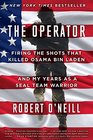 The Operator Firing the Shots that Killed Osama bin Laden and My Years as a SEAL Team Warrior
