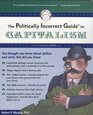 The Politically Incorrect Guide  to Capitalism