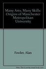 Many Arts Many Skills Origins of Manchester Metropolitan University
