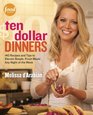 Ten Dollar Dinners 140 Recipes  Tips to Elevate Simple Fresh Meals Any Night of the Week