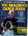 Vic Braden's Quick Fixes Expert Cares for Common Tennis Problems